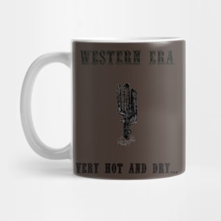 Western Slogan - Very Hot and Dry Mug